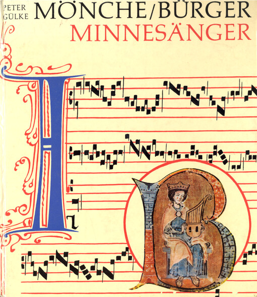 Mönche, Bürger, Minnesänger : Musik in der Gesellschaft des europäischen Mittelalters