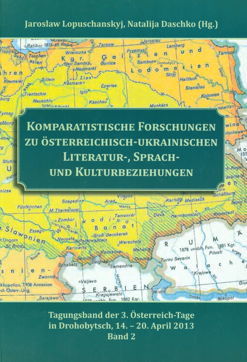 Komparatyvnì doslìdžennja avstrìjs‘ko-ukrajins‘kych lìteraturnych, kul‘turnych ta movnych kontaktìv. Tom 2, (Materìaly lìteraturo- ta movoznavčoho kolokvìumu III. dnìv avstrìjskoji kul‘tury u Drohobyčì, 14-20 kvìtnja 2013)