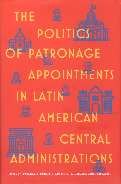 Politics of patronage appointments in Latin American central administrations
