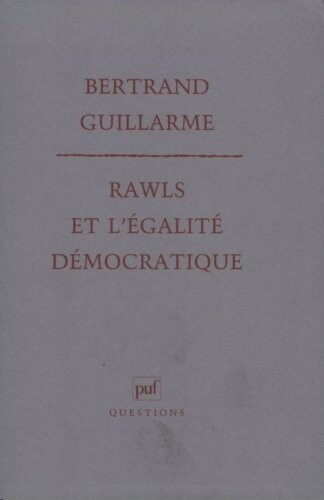 Rawls et l'egalite democratique (Questions) (French Edition)