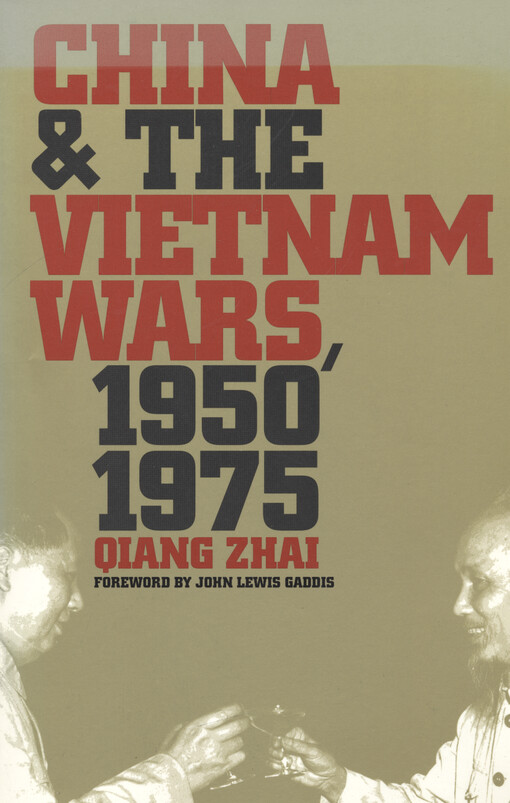 China and the Vietnam wars, 1950-1975
