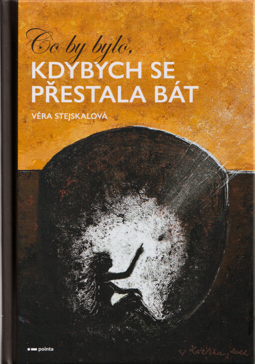 Co by bylo, kdybych se přestala bát