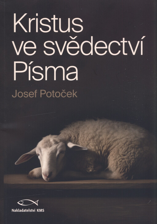 Kristus ve svědectví Písma : společná řeč Starého a Nového zákona