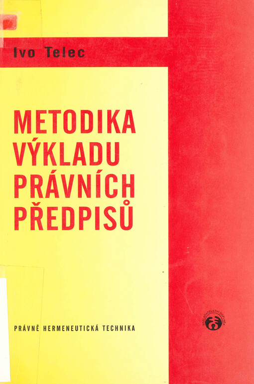 Metodika výkladu právních předpisů : právně hermeneutická technika