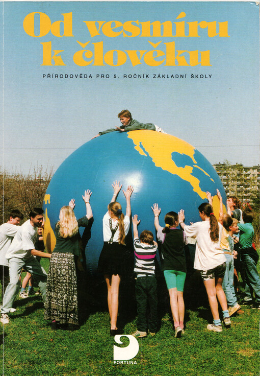 Od vesmíru k člověku : přírodověda pro 5. ročník základní školy : (včetně učiva kurzu Výchova ke zdraví)