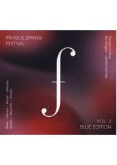 Prague Spring Festival : Blue Edition. Vol. 2 (odkaz v elektronickém katalogu)