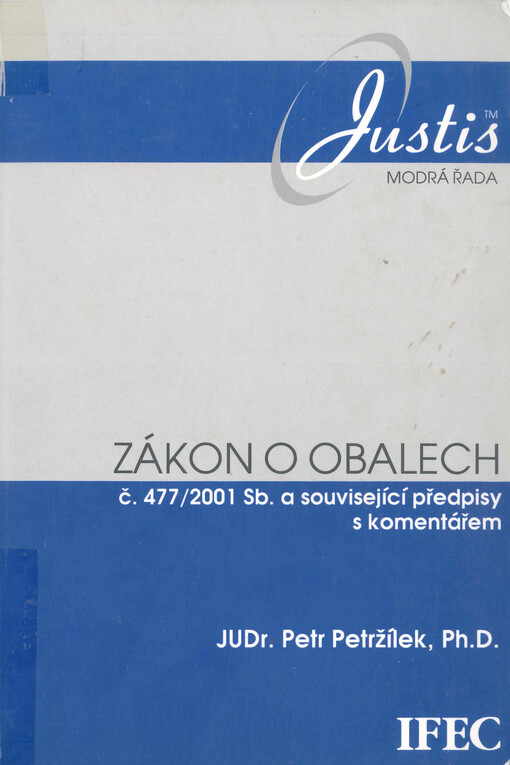 Zákon o obalech : č. 477/2001 Sb. a související předpisy s komentářem