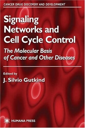 Signaling networks and cell cycle control : the molecular basic of cancer and other diseases