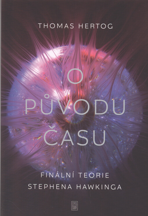O původu času: finální teorie Stephena Hawkinga