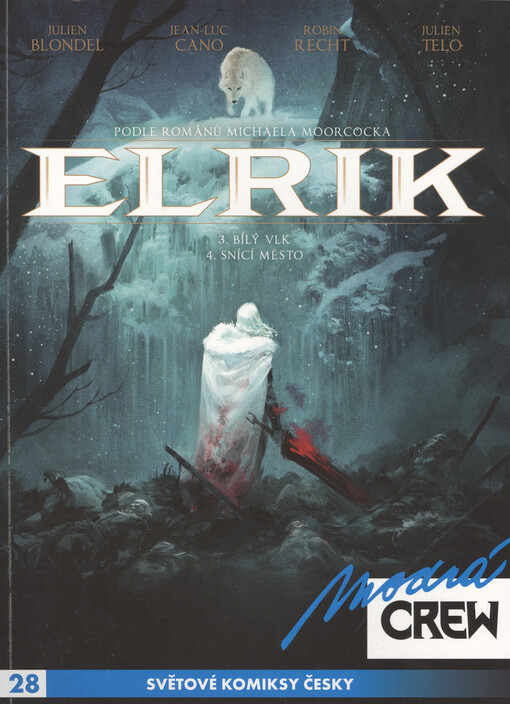 Elrik. 3, 4, Bílý vlk. Snící město