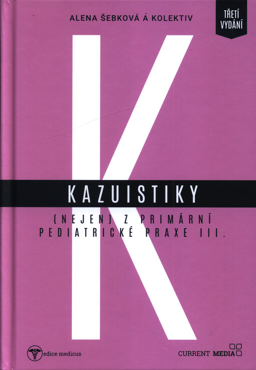 Kasuistiky (nejen) z primární pediatrické praxe III