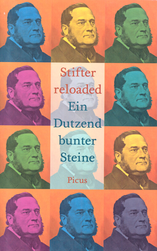Stifter reloaded : ein Dutzend bunter Steine