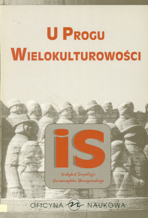 U progu wielokulturowości : nowe oblicza społeczeństwa polskiego