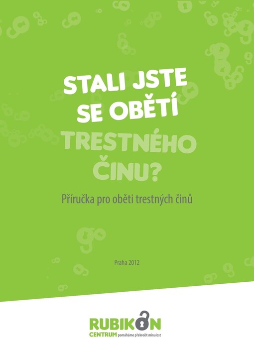 Stali jste se obětí trestného činu? :příručka pro oběti trestných činů