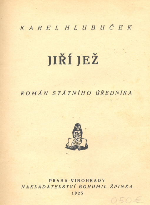 Jiří Jež : román státního úředníka