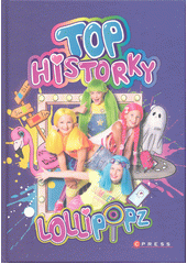 Top historky - Lollipopz  (odkaz v elektronickém katalogu)