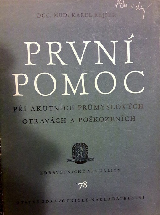 První pomoc při akutních průmyslových otravách a poškozeních