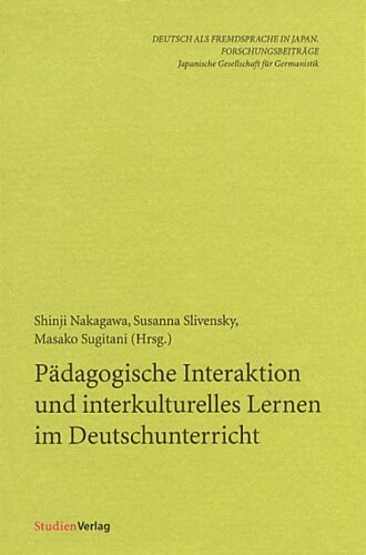 Pädagogische Interaktion und interkulturelles Lernen im Deutschunterricht