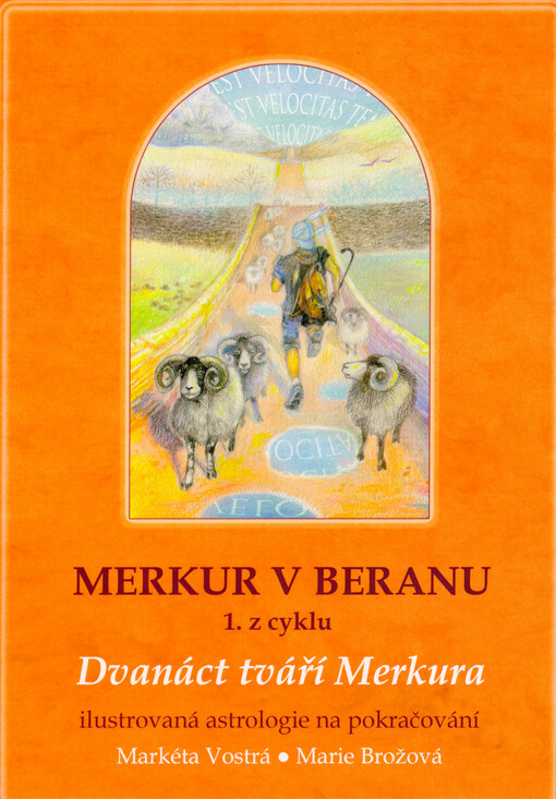 Merkur v Beranu : 1. z cyklu 12 tváří Merkura : ilustrovaná astrologie na pokračování