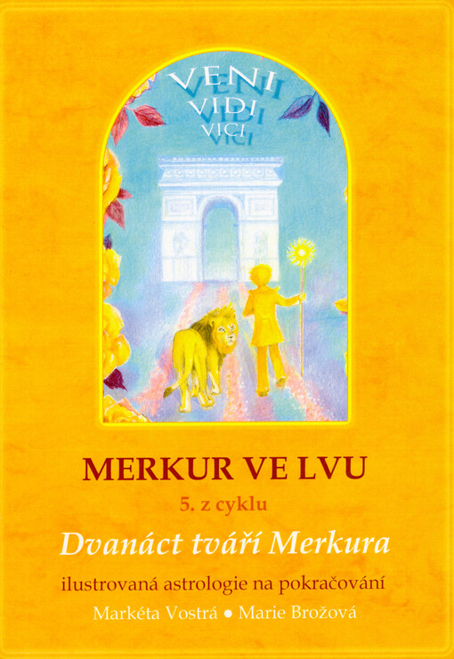 Merkur ve Lvu : 5. z cyklu 12 tváří Merkura : ilustrovaná astrologie na pokračování