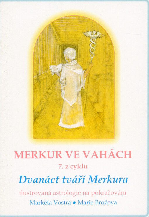 Merkur ve Vahách : 7. z cyklu 12 tváří Merkura : ilustrovaná astrologie na pokračování