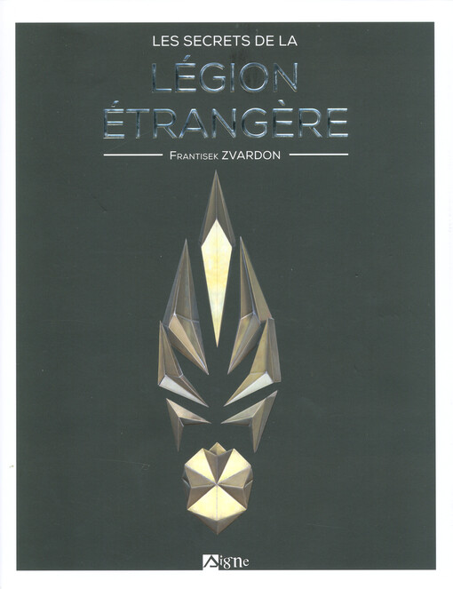 Les secrets de la Légion étrangère