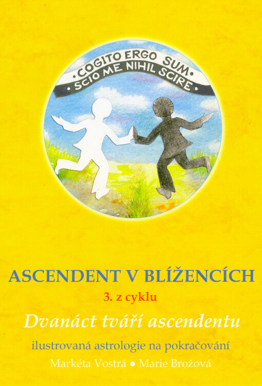 Ascendent v Blížencích : 3. z cyklu 12 tváří ascendentu : ilustrovaná astrologie na pokračování