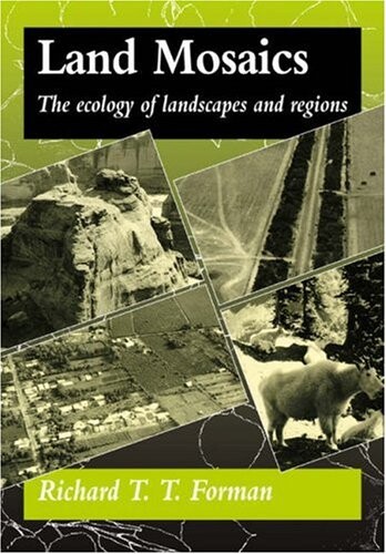 Land mosaics :the ecology of landscapes and regions