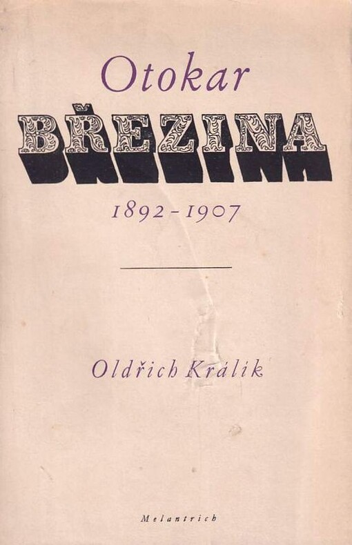 Otokar Březina :1892-1907 : logika jeho díla