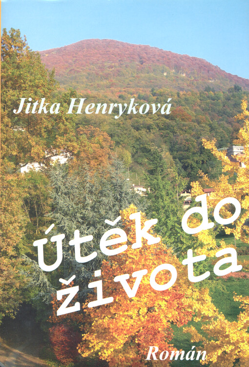 Útěk do života : román