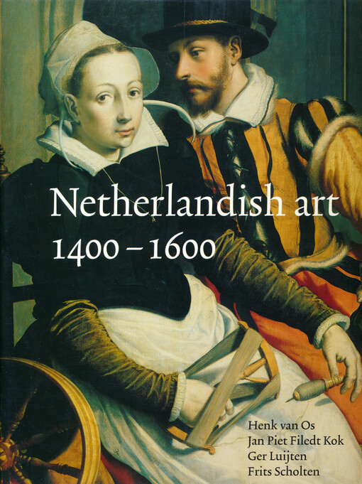 Netherlandish art in the Rijksmuseum. Volume 1, 1400-1600