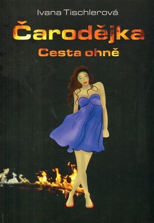 Čarodějka :cesta ohně