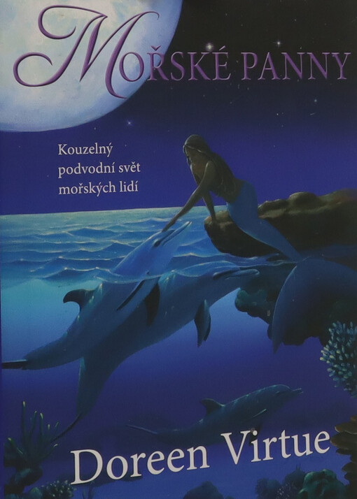 Mořské panny :kouzelný podvodní svět mořských lidí