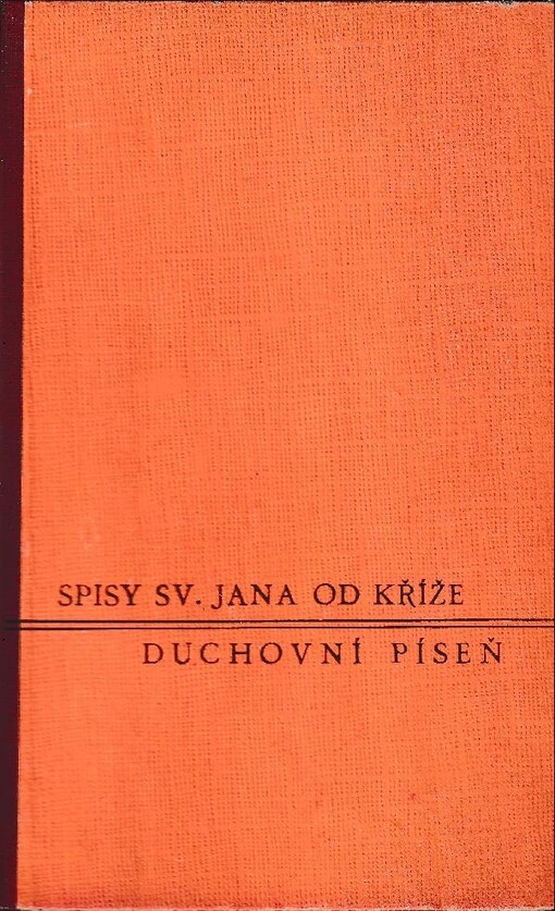 Svatého Jana od Kříže, učitele církevního Duchovní píseň