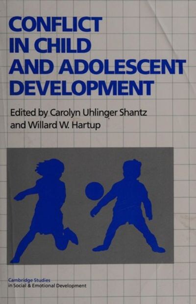 Conflict in Child and Adolescent Development (Cambridge Studies in Social and Emotional Development)