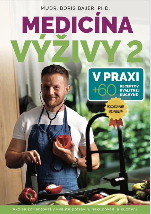 Medicína výživy : v praxi + 60 receptov kvalitnej kuchyne. 2