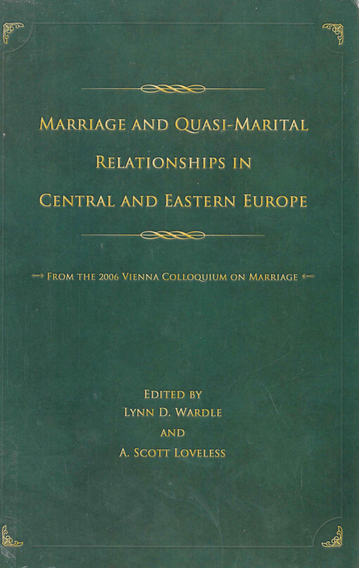 Marriage and quasi-marital relationships in Central and Eastern Europe : from the 2006 Vienna colloquium on marriage