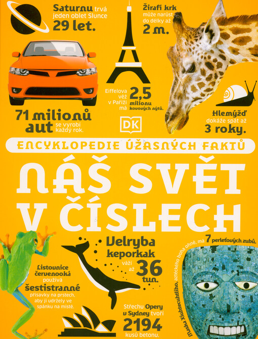 Náš svět v číslech : encyklopedie úžasných faktů
