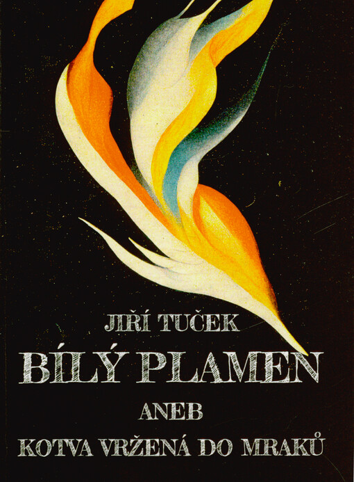 Bílý plamen, aneb, Kotva vržená do mraků