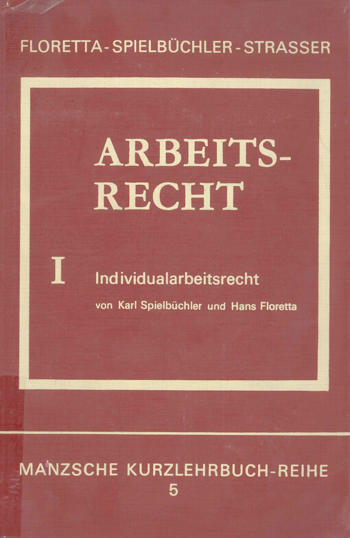 Arbeitsrecht. Band I, Individualarbeitsrecht : (Arbeitsvertragsrecht)
