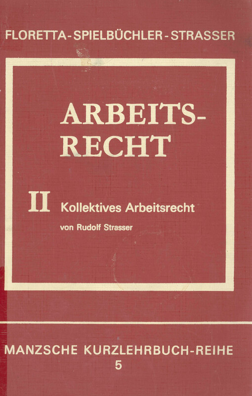 Arbeitsrecht. Band II, Kollektives Arbeitsrecht : (Arbeitsverfassungsrecht)