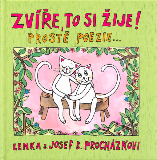 Zvíře, to si žije! : prostě poezie...