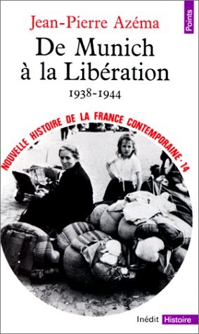 Nouvelle histoire de la France contemporaine.1938-1944 /Tome 14,De Munich à la Libération :