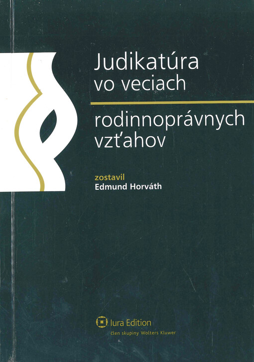 Judikatúra vo veciach rodinnoprávnych vzťahov