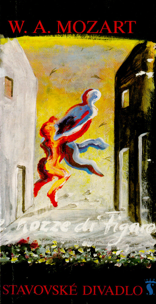 Wolfgang Amadeus Mozart, Die Hochzeit des Figaro = Wolfgang Amadeus Mozart, The Marriage of Figaro : [Příležitostný tisk k premiéře 8. a 9. října 1994 ve Stavovském divadle]