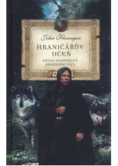 Hraničářův učeň. Kniha sedmnáctá, Arazanini vlci  (odkaz v elektronickém katalogu)