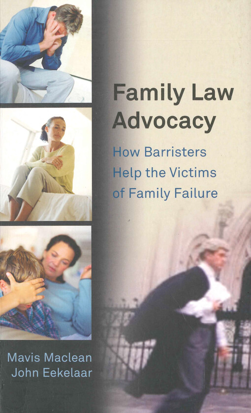 Family law advocacy : how barristers help the victims of family failure