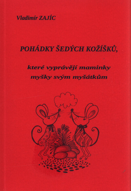 Pohádky šedých kožíšků, které vyprávějí maminky myšky svým myšátkům