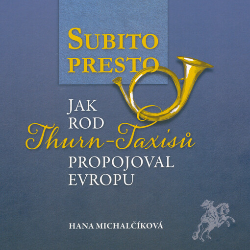 Jak rod Thurn-Taxisů propojoval Evropu