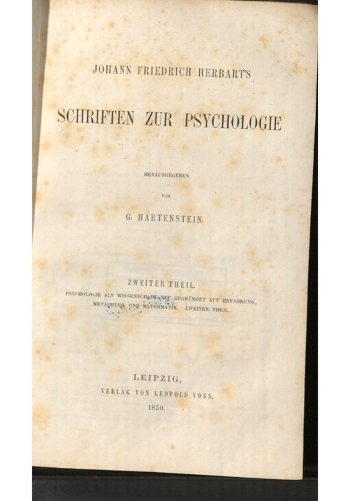Johann Friedrich Herbart's Schriften zur Psychologie. Zweiter Theil, Psychologie als Wissenschaft neu gegründet auf Erfahrung, Metaphysik und Mathematik, zweiter Theil